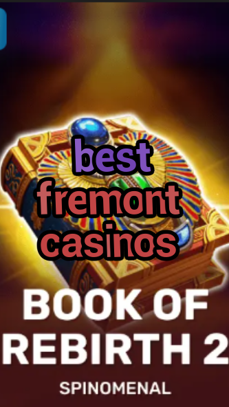 best fremont casinos-trdjkmsxjksdss.com